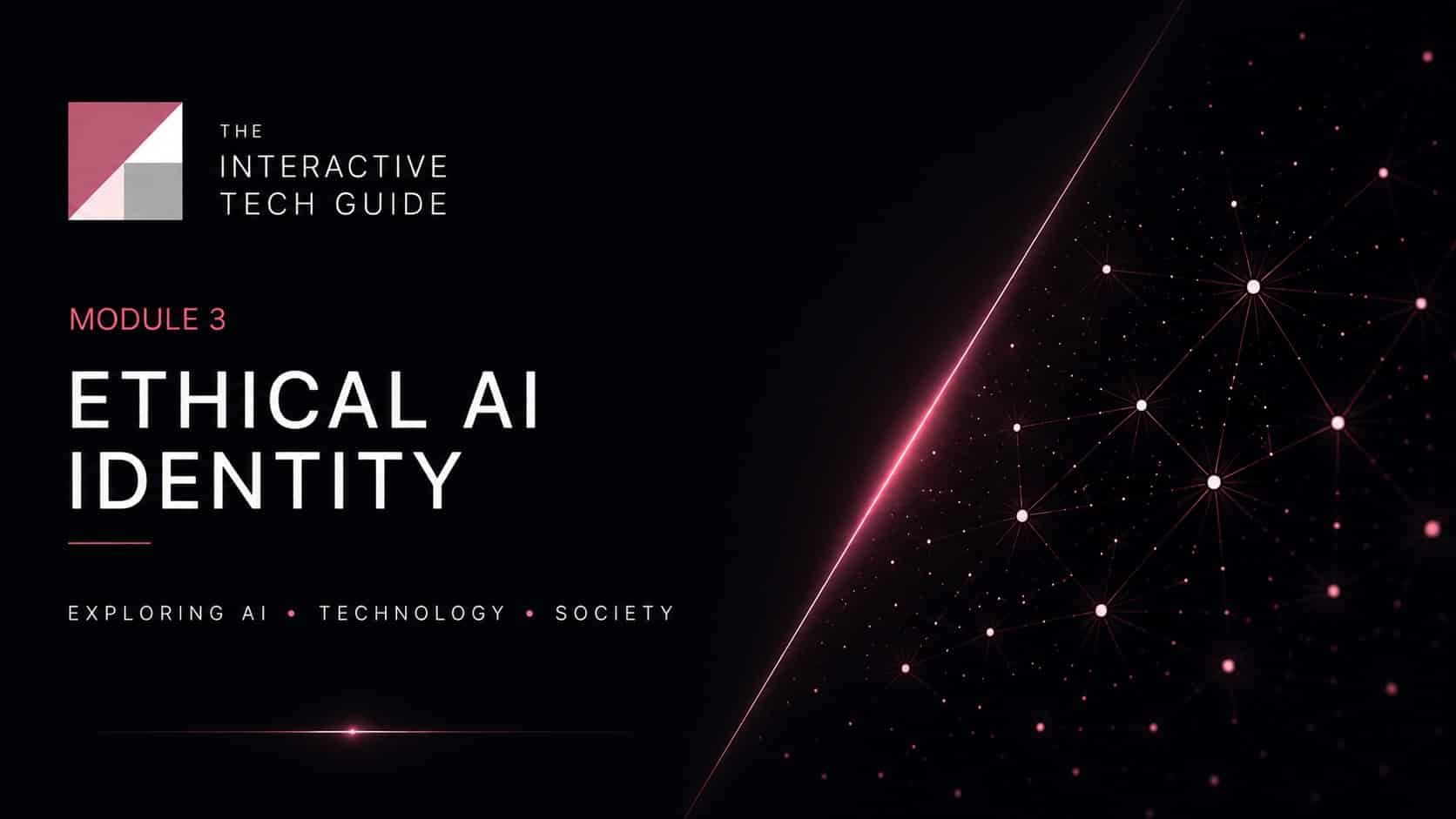Module 3 – Ethical AI Identity